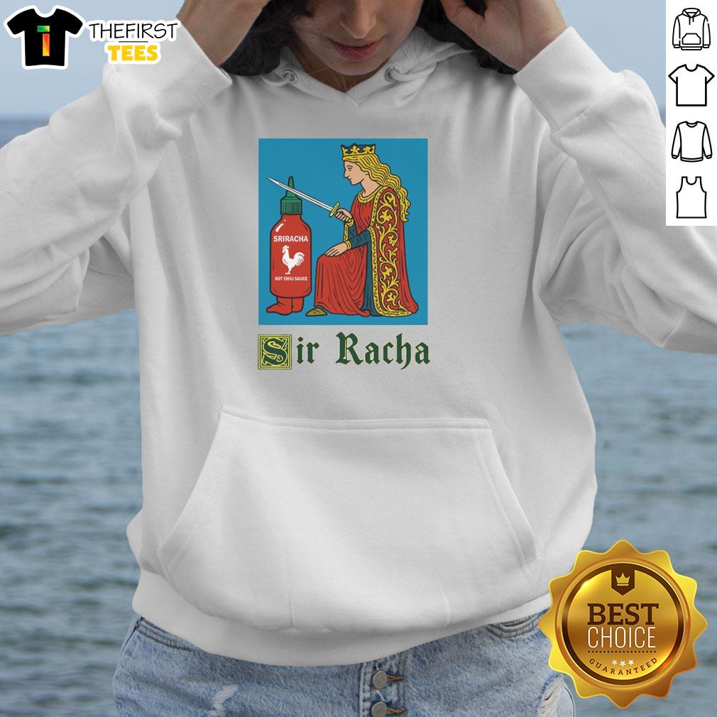 good-sir-racha-knight-meme-sriracha-hot-chili-sauce-hoodie Good Sir Racha Knight meme hoodie featuring Sriracha hot chili sauce design, perfect for spice lovers and meme enthusiasts.