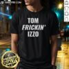 Good Tom Frickin' Izzo T-Shirt featuring bold text design, perfect for Michigan State fans and basketball enthusiasts.