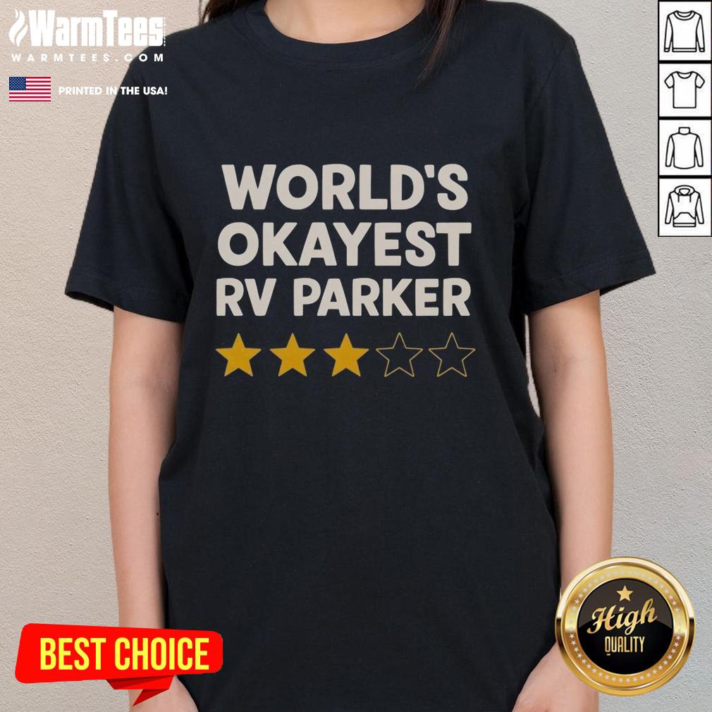 good-worlds-okayest-rv-parker-ladies-tee Good Worlds Okayest RV Parker Ladies Tee in soft fabric with fun graphic design for casual outdoor adventures.