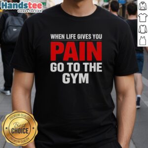 Premium 'When Life Gives You Go To The Gym' T-Shirt featuring motivational design for fitness enthusiasts.