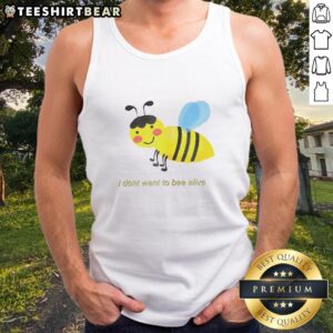 Premium 'I Don't Want to Bee Alive' cartoon tank top featuring a humorous bee graphic, perfect for casual wear.