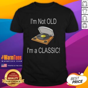 Alt Text: Original I'M Not Old I'M A Classic T-Shirt in vintage style, perfect for classic car enthusiasts and retro fashion lovers.