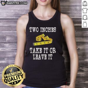 Stylish Awesome Two Inches Take It or Leave It Tank Top in vibrant color, perfect for casual summer outfits.