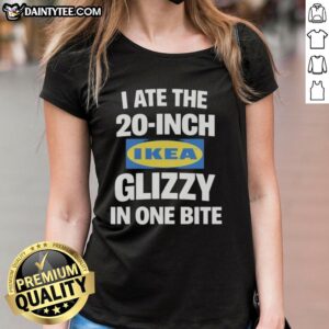 Official I Ate The 20 Inch Ikea Glizzy In One Bite Dog T-Shirt - Image 2