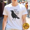 Hot Crow Support Your Local Murder T-Shirt featuring a stylish crow graphic and bold text, perfect for bird lovers.
