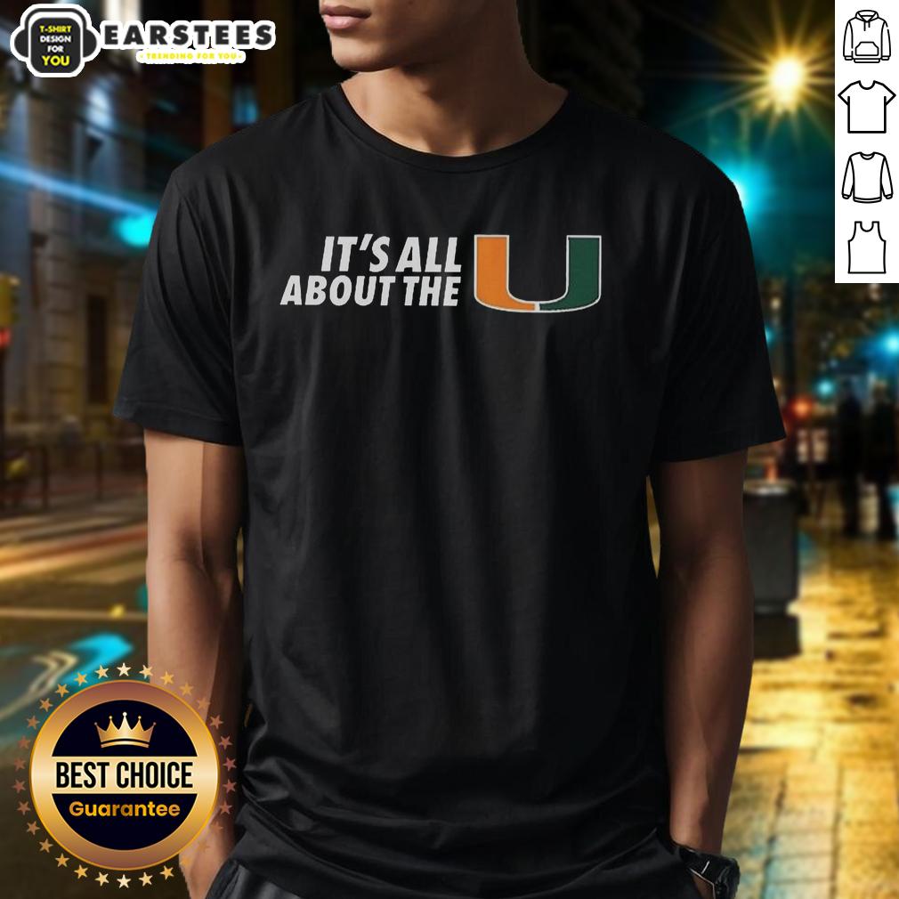hot-miami-hurricanes-ncaa-football-its-all-about-the-u-logo-t-shirt Alt Text: Hot Miami Hurricanes NCAA Football It's All About The U logo t-shirt, featuring vibrant colors and team branding.
