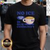 Hot No Ice Fuck Ice In Our Community Coffee Cup T-Shirt design featuring bold text and a stylish graphic.