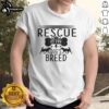 Hot Rescue Is My Dog's Breed Rescue Dog T-Shirt featuring a vibrant design celebrating rescue dogs and their loving nature.
