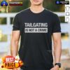 Hot Tailgating Is Not A Crime funny t-shirt showcasing a humorous design perfect for sports fans and tailgating enthusiasts.