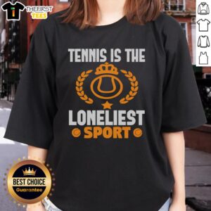 Alt Text: Official Tennis Is The Loneliest Sport Ladies Tee featuring a stylish design, perfect for tennis enthusiasts.