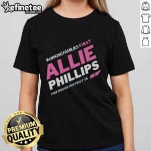 Premium Ladies Tee for Allie Phillips, House District 75, Tennessee, supporting working families first initiative.