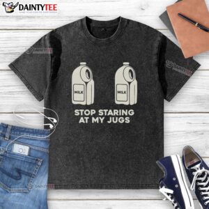 Top Two Milk Stop Staring At My Jugs washed t-shirt featuring playful graphic design for casual wear.