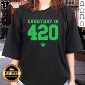 Good Everyday is 420 Weed Ladies Tee featuring a stylish cannabis design for women who love marijuana culture.