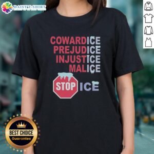 Official CowardICE PrejudICE InjustICE MalICE Stop ICE Ladies Tee featuring bold anti-ICE message and stylish design.