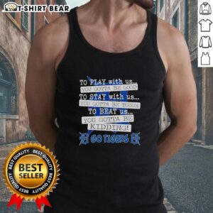 Detroit Tigers tank top featuring 'You Gotta Be Good' design, perfect for fans supporting their team in style.