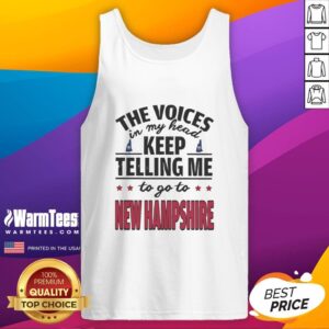 Funny tank top featuring the phrase 'The Voices In My Head Keep Telling Me To Go To New Hampshire' in bold text.