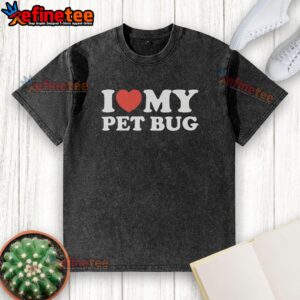 Alt Text: Premium I Love My Pet Bug Washed T-Shirt in soft cotton, perfect for pet lovers and casual wear.