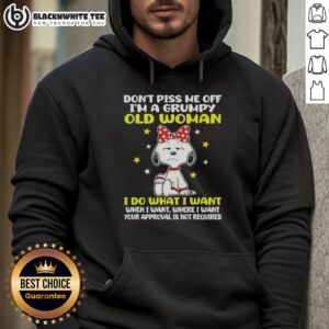 Alt Text: Grumpy Old Woman hoodie featuring Snoopy with 'Dont Piss Me Off' text, perfect for humorous fashion lovers.