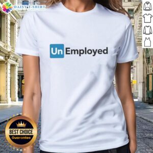 Premium Unemployed Logo Ladies Tee featuring stylish design for women embracing the unemployed lifestyle.