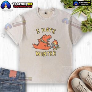 Alt Text: Official I Hate Winter Hostila Winter Washed T-Shirt in cozy fabric, perfect for expressing winter dislike.