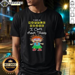 Awesome Chuckie Finster I Work At Waffle House T-Shirt featuring playful design for those who can't adult today.