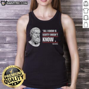 Scotty Doesn't Know tank top featuring a fun graphic, perfect for fans of the popular movie scene and casual wear.