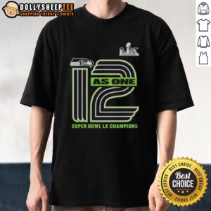 Top 12 As One Seattle Seahawks Super Bowl LX Champions T-Shirt showcasing team pride and fan spirit in vibrant design.