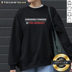 Good Confident Powered By Pre-Workout Sweatshirt in vibrant colors, perfect for fitness enthusiasts and gym lovers.