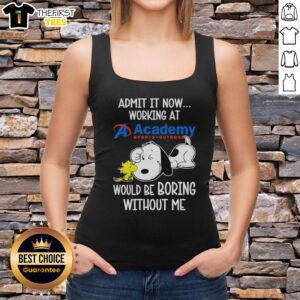 Top Snoopy and Woodstock X Academy Sports Outdoors tank top with 'Life Would Be Boring Without Me' slogan.