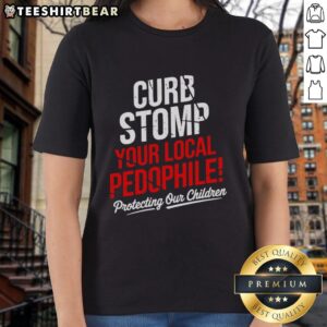 Anti-Pedophile Ladies Tee featuring 'Top Curb Stomp Your Local Pedophile' slogan for activism and awareness.