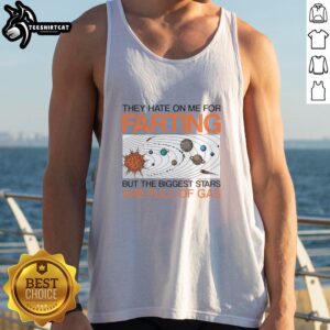 Funny 'They Hate On Me For Farting' tank top featuring stars and gas humor, perfect for casual wear and laughs.