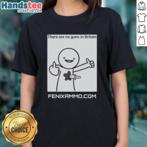 Official 'There Are No Guns In Britain' sketch meme featured on a ladies tee, showcasing humor and British culture.