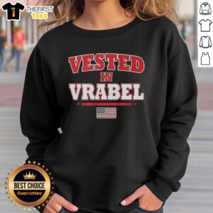 Official Vested in Vrabel flag sweatshirt featuring a bold design, perfect for fans and casual wear.