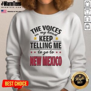 Alt Text: Funny Voices In My Head sweatshirt featuring a humorous design, perfect for fans of quirky New Mexico-themed apparel.