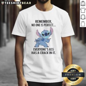 Good Stitch 'No One's Perfect, Everyone's Ass Has A Crack' T-Shirt design featuring a humorous graphic for casual wear.
