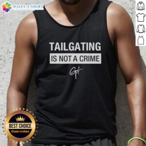 Awesome Tailgating Is Not A Crime Tank Top featuring bold text, perfect for game day and tailgate parties.