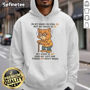 Funny cat hoodie featuring the phrase In my mind I'm still 24, but my back is 55, perfect for humor lovers.