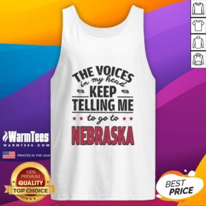 Funny tank top featuring 'The voices in my head keep telling me to go to Nebraska' design, perfect for casual wear.