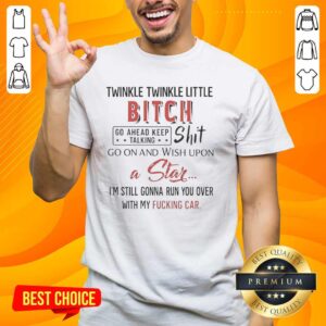 Hot Twinkle Twinkle Little Bitch T-Shirt featuring bold text design, perfect for making a statement and expressing attitude.