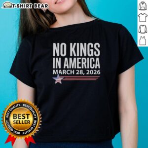 Original No Kings in America March 28th 2026 Ladies Tee featuring a stylish design for women's casual wear.