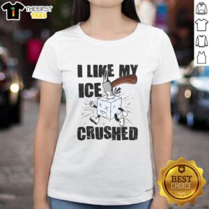 Good I Like My ICE Crushed Anti ICE Ladies Tee featuring a stylish design and comfortable fit for casual wear.
