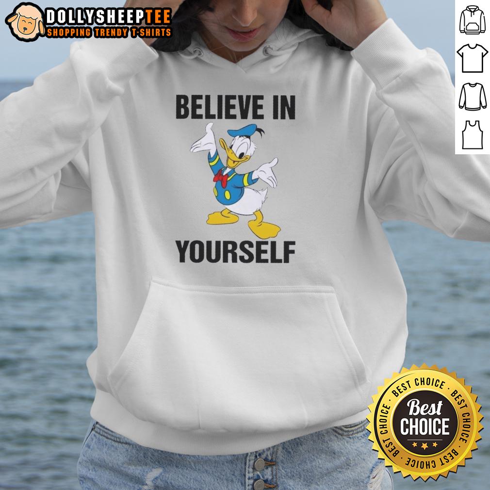 Nice Donald Duck Believe In Yourself Hoodie Alt Text: Nice Donald Duck Believe In Yourself Hoodie featuring vibrant graphics and a motivational design for Disney fans.