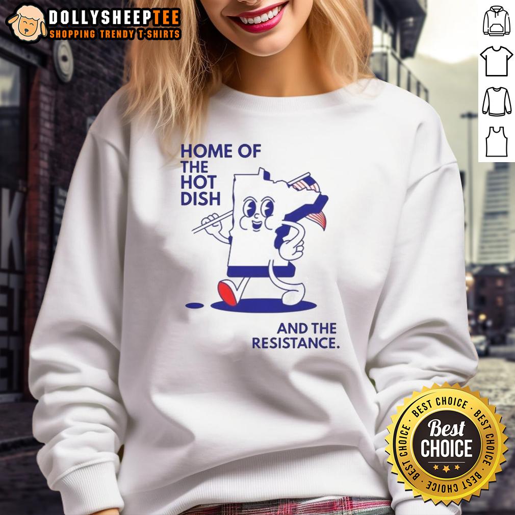 Nice Home Of The Hot Dish And The Resistance Minnesota Map Holding Flag Sweatshirt Cozy sweatshirt featuring Minnesota map and flag design, showcasing the Hot Dish and The Resistance theme.