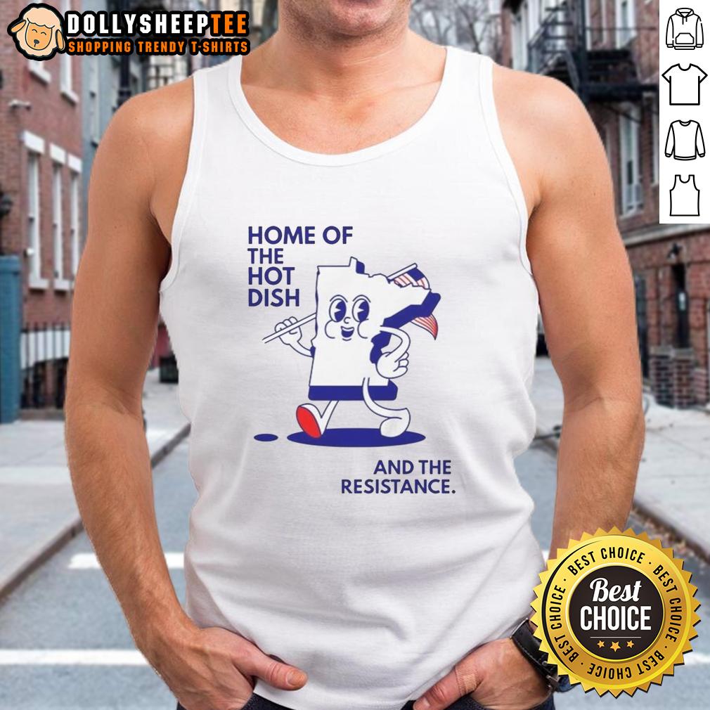 Nice Home Of The Hot Dish And The Resistance Minnesota Map Holding Flag Tank Top Hot Dish and Resistance Minnesota map tank top showcasing local pride with a flag design, perfect for summer wear.