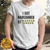 Alt Text: Funny 'Nice I Got Narcanned At Waffle House' T-Shirt featuring a humorous design for fans of Waffle House and humor.