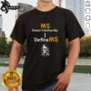 Stylish 'Nice Ms Doesn'T Define Me I Define Ms' T-Shirt for confident women, showcasing empowerment and individuality.