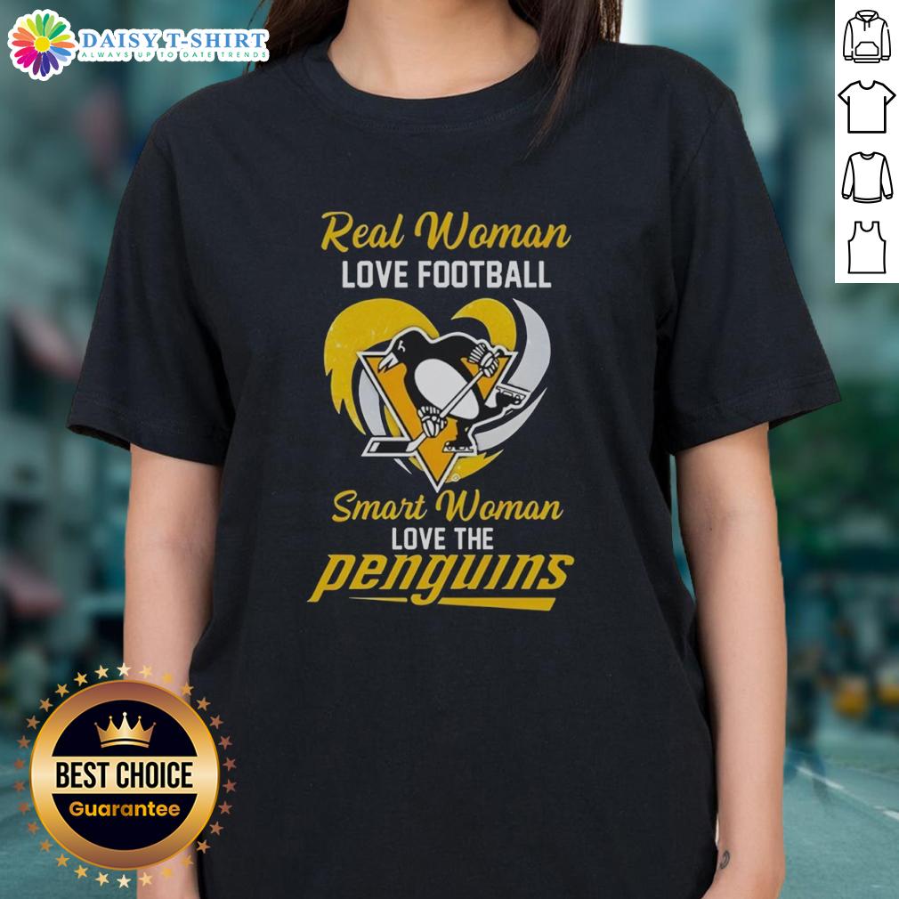 Nice Real Woman Love Football Smart Woman Love The Pittsburgh Penguins Heart Ladies-Tee Smart woman in a Pittsburgh Penguins tee, showcasing her love for football and the team with a heart design.