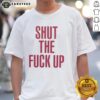 Funny 'Nice Shut The Fck Up' T-Shirt design featuring bold text for a humorous statement on casual wear.