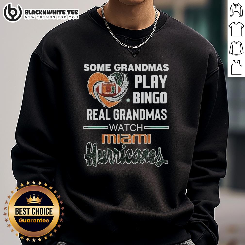 Nice Some Grandmas Play Bingo Real Grandmas Watch Miami Hurricanes Heart Diamond Sweatshirt Grandmas in Miami wearing heart diamond sweatshirts, cheering for the Hurricanes while playing bingo.