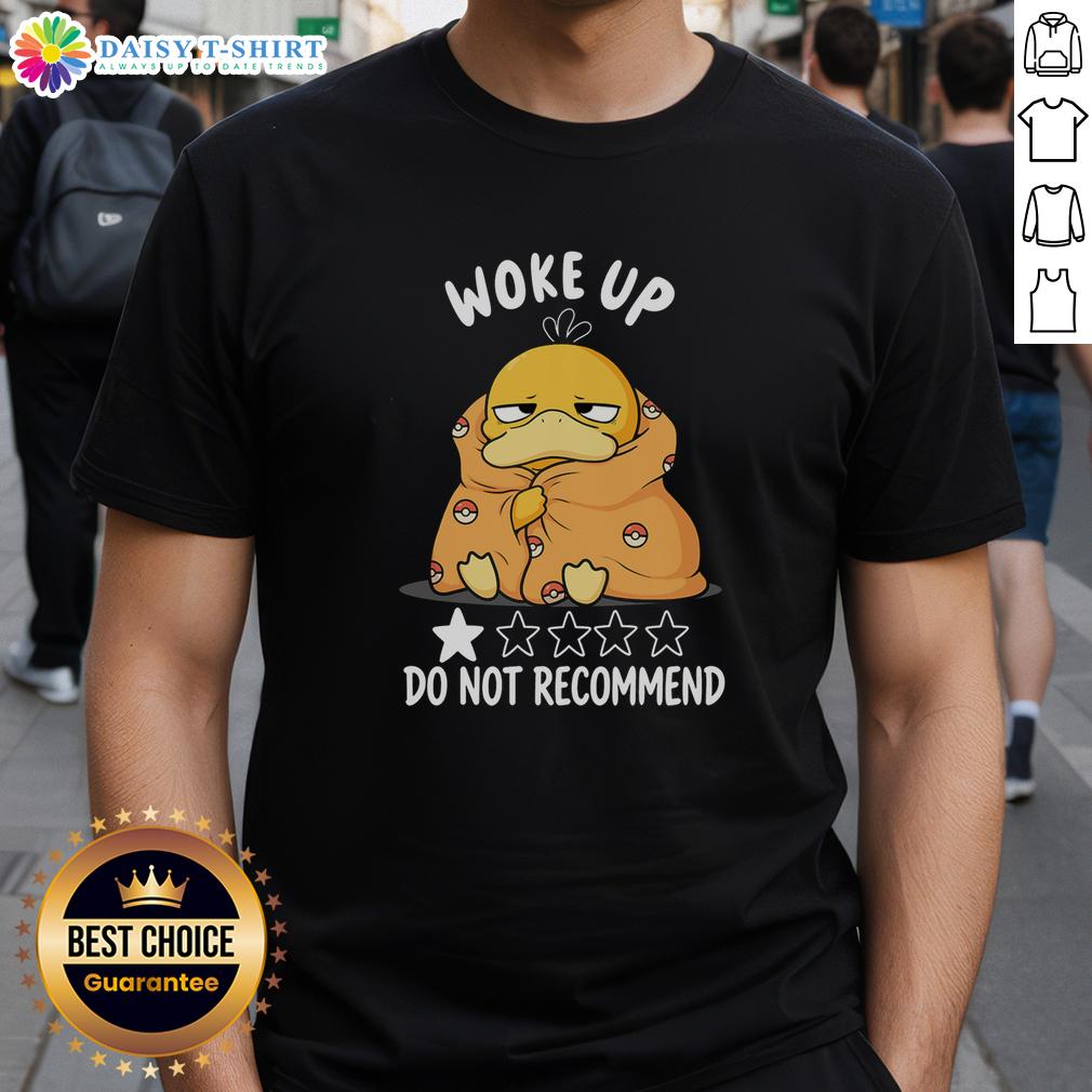 Nice Wake Up Do Not Recommend Psyduck Pokemon T Shirt Nice Wake Up Do Not Recommend Psyduck Pokemon T-Shirt featuring a cute Psyduck graphic for Pokemon fans.